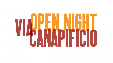 Open Night Via Canapificio